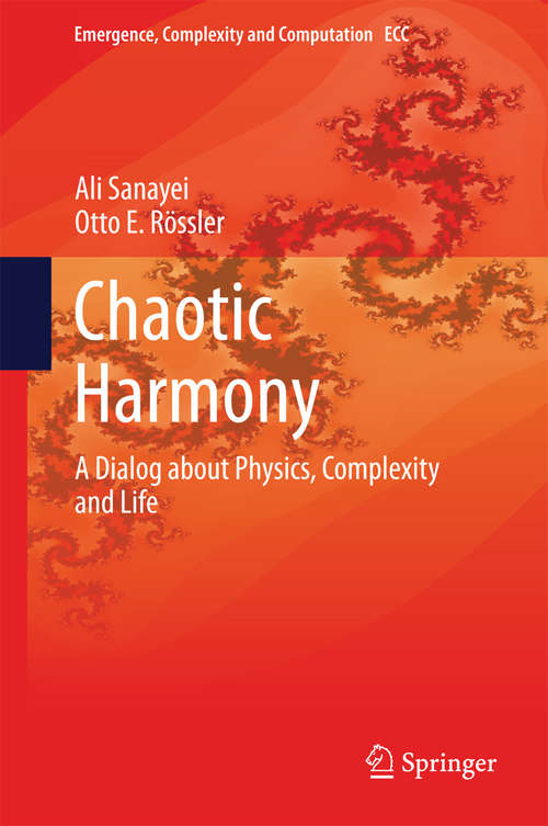 Book cover of Chaotic Harmony: A Dialog about Physics, Complexity and Life (2014) (Emergence, Complexity and Computation #11)