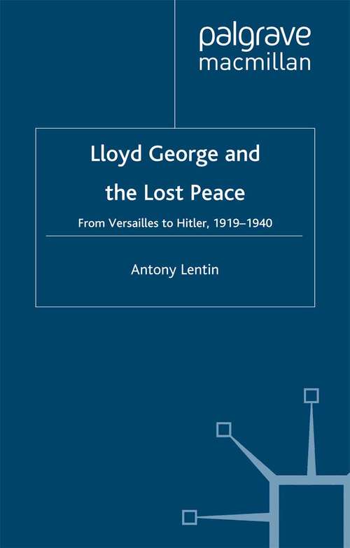 Book cover of Lloyd George and the Lost Peace: From Versailles to Hitler, 1919-1940 (2001)