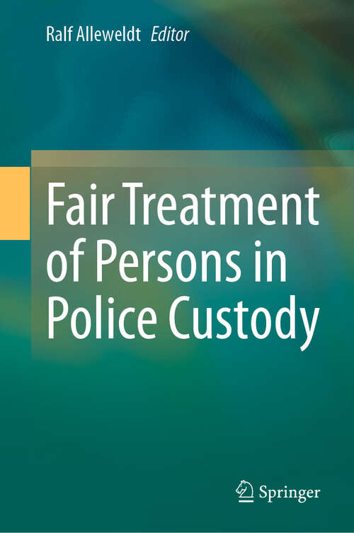 Book cover of Fair Treatment of Persons in Police Custody