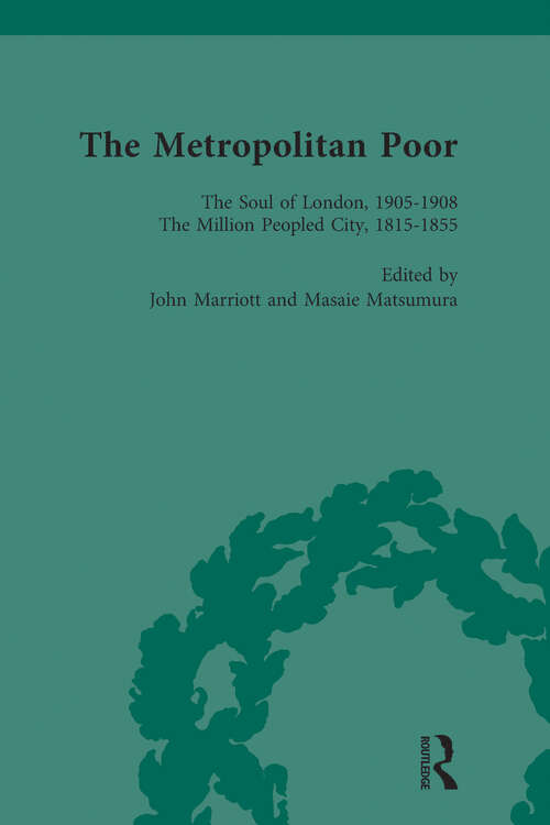 Book cover of The Metropolitan Poor Vol 4: Semifactual Accounts, 1795-1910