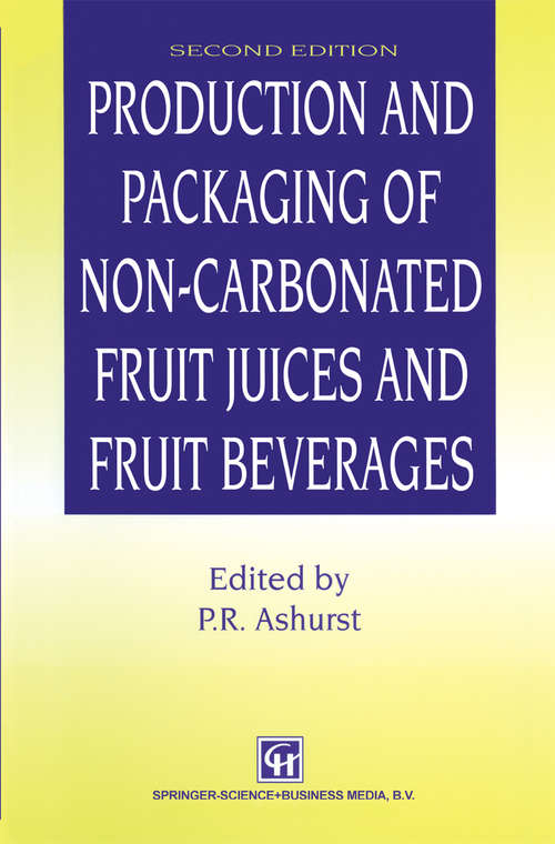 Book cover of Production and Packaging of Non-Carbonated Fruit Juices and Fruit Beverages (1995)