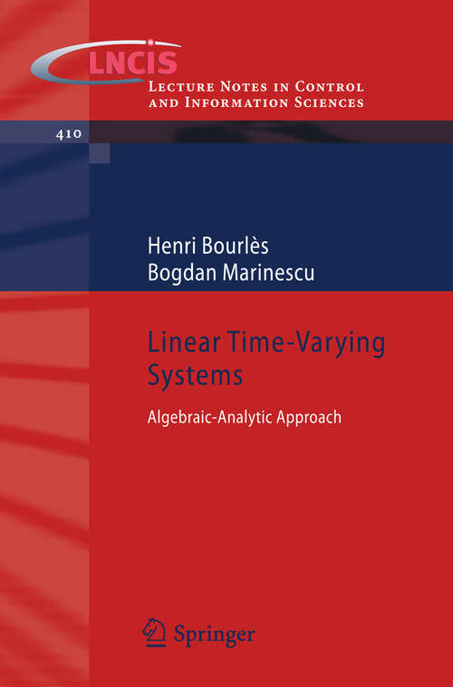 Book cover of Linear Time-Varying Systems: Algebraic-Analytic Approach (2011) (Lecture Notes in Control and Information Sciences #410)