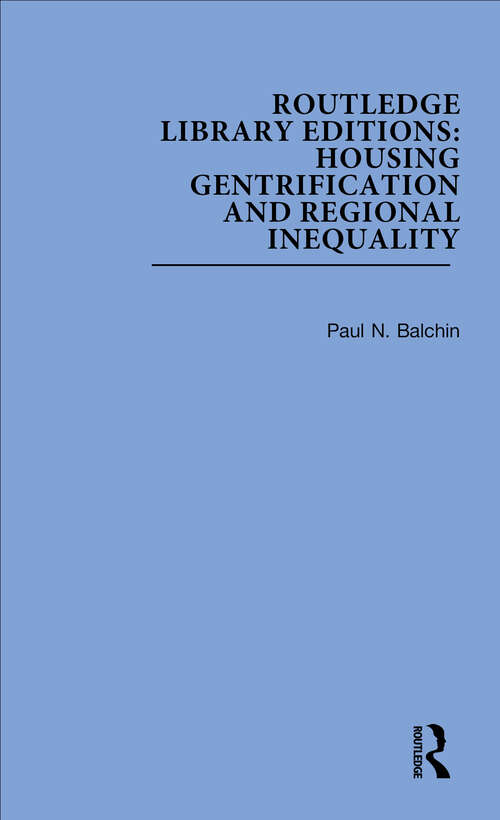 Book cover of Routledge Library Editions: Housing Gentrification and Regional Inequality