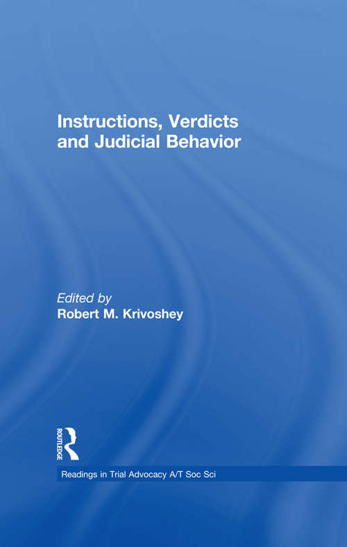 Book cover of Instructions, Verdicts, and Judicial Behavior (Readings in Trial Advocacy A/T Soc Sci)