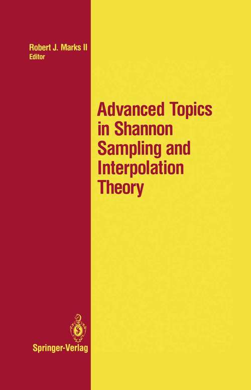 Book cover of Advanced Topics in Shannon Sampling and Interpolation Theory (1993) (Springer Texts in Electrical Engineering)