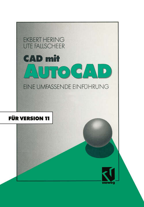 Book cover of CAD mit AutoCAD: Eine umfassende Einführung für die Arbeit mit Version 11 (3. Aufl. 1991)