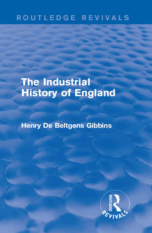 Book cover of The Industrial History of England (Routledge Revivals)