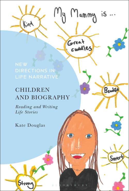 Book cover of Children and Biography: Reading and Writing Life Stories (New Directions in Life Narrative)