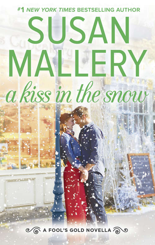 Book cover of A Kiss In The Snow (Fool's Gold Ser.)