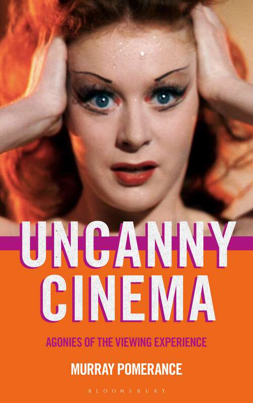Book cover of Uncanny Cinema: Agonies of the Viewing Experience