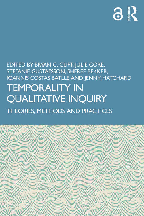 Book cover of Temporality in Qualitative Inquiry: Theories, Methods and Practices