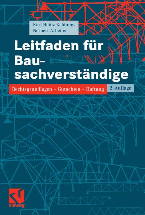 Book cover of Leitfaden für Bausachverständige: Rechtsgrundlagen - Gutachten - Haftung (2.Aufl. 2007)