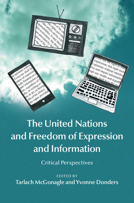 Book cover of The United Nations and Freedom of Expression and Information: Critical Perspectives