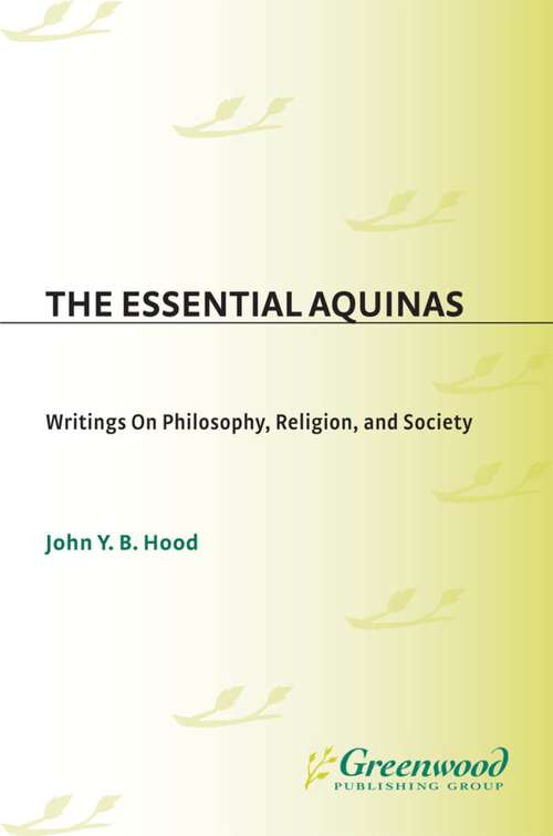 Book cover of The Essential Aquinas: Writings on Philosophy, Religion, and Society (Non-ser.)