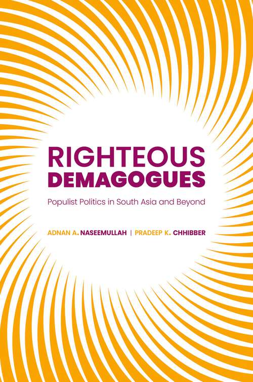 Book cover of Righteous Demagogues: Populist Politics in South Asia and Beyond