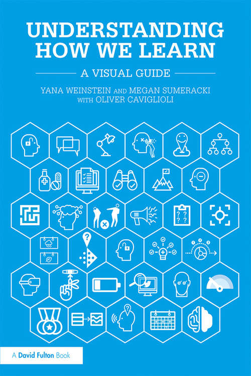 Book cover of Understanding How We Learn: A Visual Guide