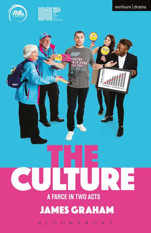 Book cover of The Culture - a Farce in Two Acts: Creating A Winning Culture (Modern Plays: Vol. 165)