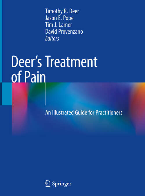 Book cover of Deer's Treatment of Pain: An Illustrated Guide for Practitioners (1st ed. 2019)