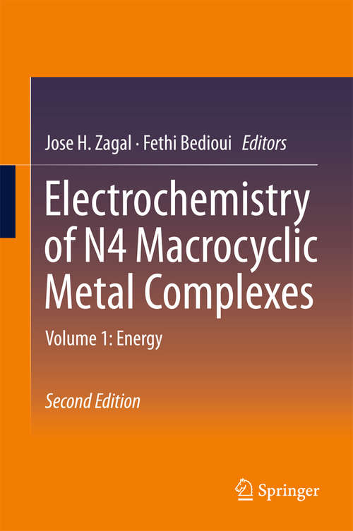 Book cover of Electrochemistry of N4 Macrocyclic Metal Complexes: Volume 1: Energy (2nd ed. 2016)