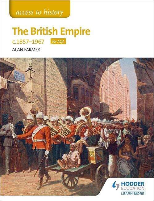 Book cover of Access to History: The British Empire c.1857-1967 for AQA