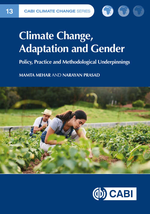 Book cover of Climate Change, Adaptation and Gender: Policy, Practice and Methodological Underpinnings (CABI Climate Change Series #17)