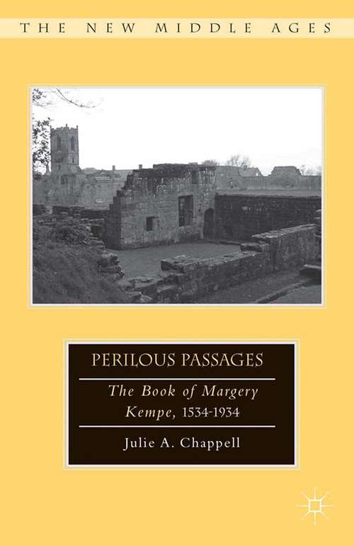 Book cover of Perilous Passages: The Book of Margery Kempe, 1534–1934 (2013) (The New Middle Ages)