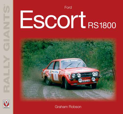 Book cover of Ford Escort RS1800 (Rally Giants)