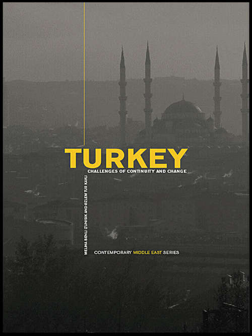 Book cover of Turkey: Challenges of Continuity and Change (The Contemporary Middle East)
