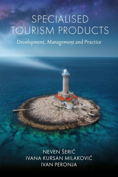 Book cover of Specialised Tourism Products: Development, Management and Practice