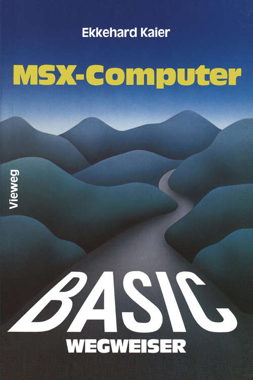 Book cover of BASIC-Wegweiser für MSX-Computer: Datenverarbeitung mit MSX-BASIC unter MSX-DOS (1985)