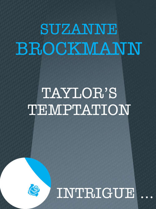 Book cover of Taylor's Temptation (ePub First edition) (Mills And Boon Intrigue Ser.)