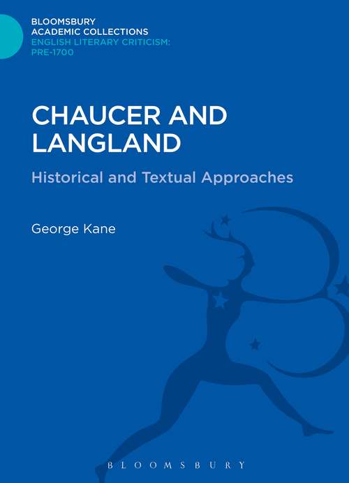 Book cover of Chaucer and Langland: Historical and Textual Approaches (Bloomsbury Academic Collections: English Literary Criticism)