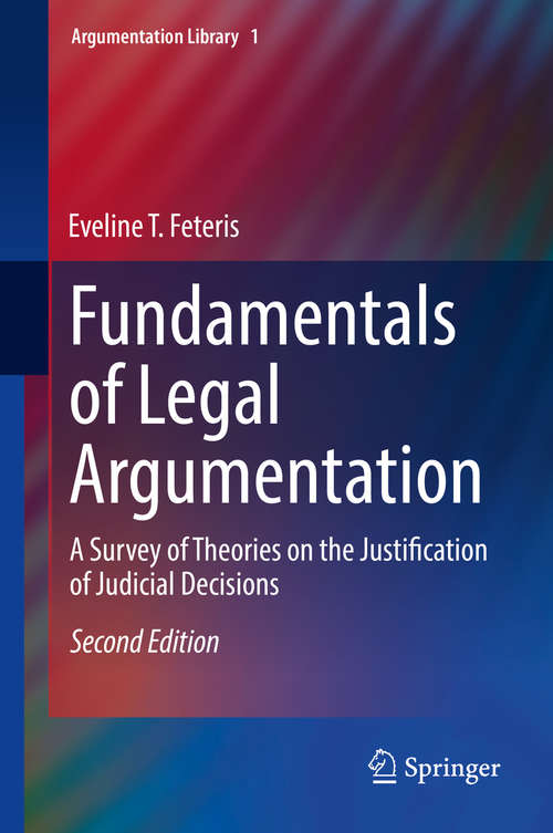 Book cover of Fundamentals of Legal Argumentation: A Survey of Theories on the Justification of Judicial Decisions (Argumentation Library #1)