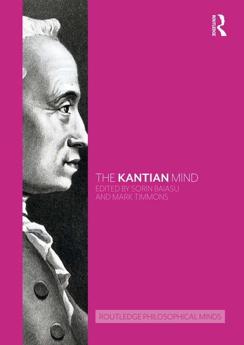 Book cover of The Kantian Mind (Routledge Philosophical Minds)