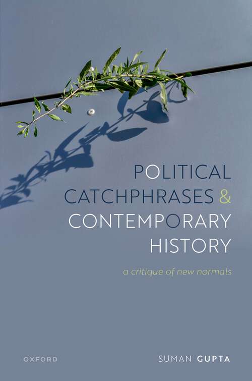 Book cover of Political Catchphrases and Contemporary History: A Critique of New Normals