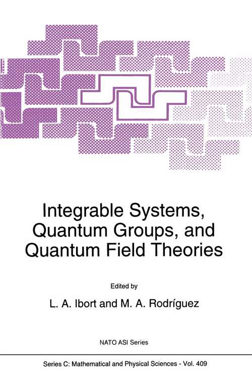 Book cover of Integrable Systems, Quantum Groups, and Quantum Field Theories (1993) (Nato Science Series C: #409)