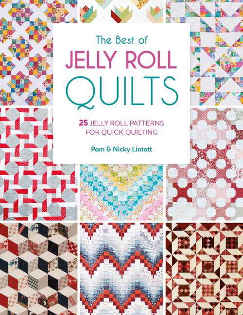 Book cover of The Best of Jelly Roll Quilts: 25 jelly roll patterns for quick quilting
