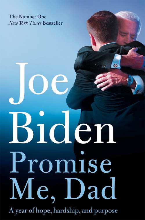 Book cover of Promise Me, Dad: A Year of Hope, Hardship, and Purpose