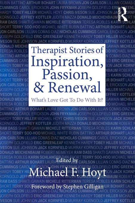 Book cover of Therapist Stories of Inspiration, Passion, and Renewal: What's Love Got To Do With It?