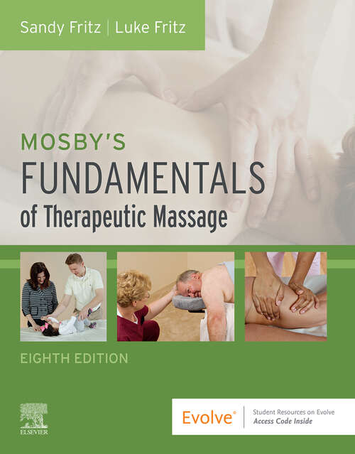Book cover of Mosby's Fundamentals of Therapeutic Massage - E-Book: Mosby's Fundamentals of Therapeutic Massage - E-Book (7)