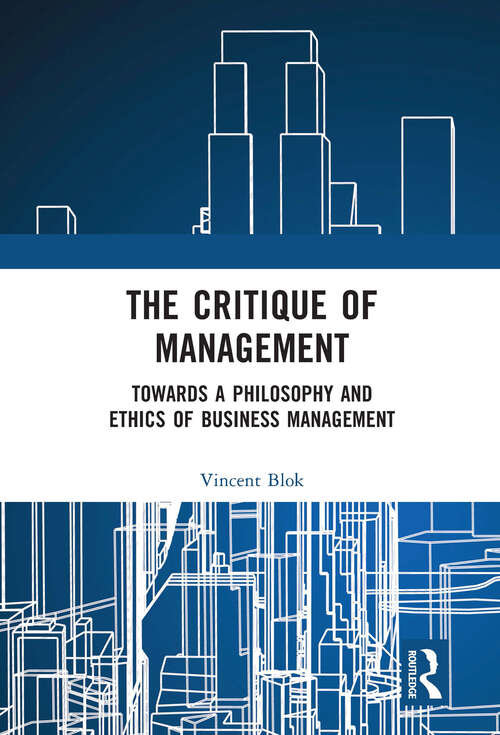 Book cover of The Critique of Management: Towards a Philosophy and Ethics of Business Management