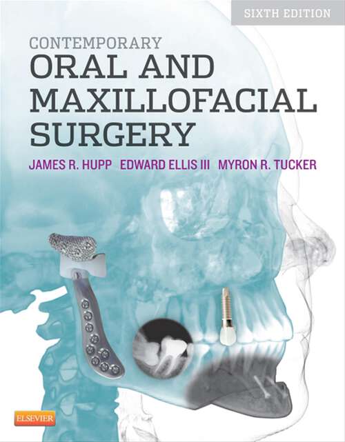 Book cover of Contemporary Oral and Maxillofacial Surgery - E-Book: Contemporary Oral and Maxillofacial Surgery - E-Book (6)