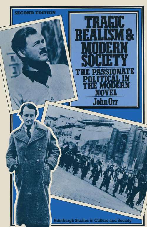 Book cover of Tragic Realism and Modern Society: The Passionate Political in the Modern Novel (2nd ed. 1989) (Edinburgh Studies In Culture And Society Ser.)
