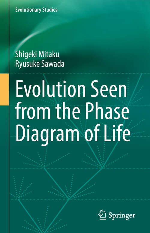 Book cover of Evolution Seen from the Phase Diagram of Life (2024) (Evolutionary Studies)