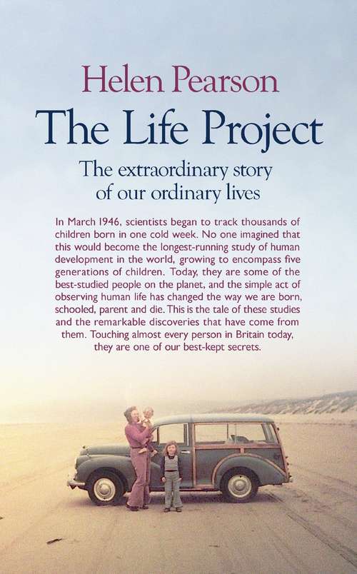 Book cover of The Life Project: The Extraordinary Story of Our Ordinary Lives