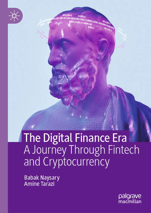 Book cover of The Digital Finance Era: A Journey Through Fintech and Cryptocurrency (2024)