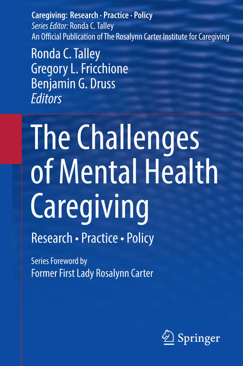 Book cover of The Challenges of Mental Health Caregiving: Research • Practice • Policy (2014) (Caregiving: Research • Practice • Policy)
