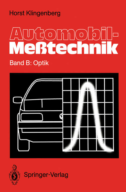 Book cover of Automobil-Meßtechnik: Band B: Optik (1994)