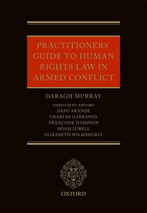 Book cover of Practitioners' Guide to Human Rights Law in Armed Conflict