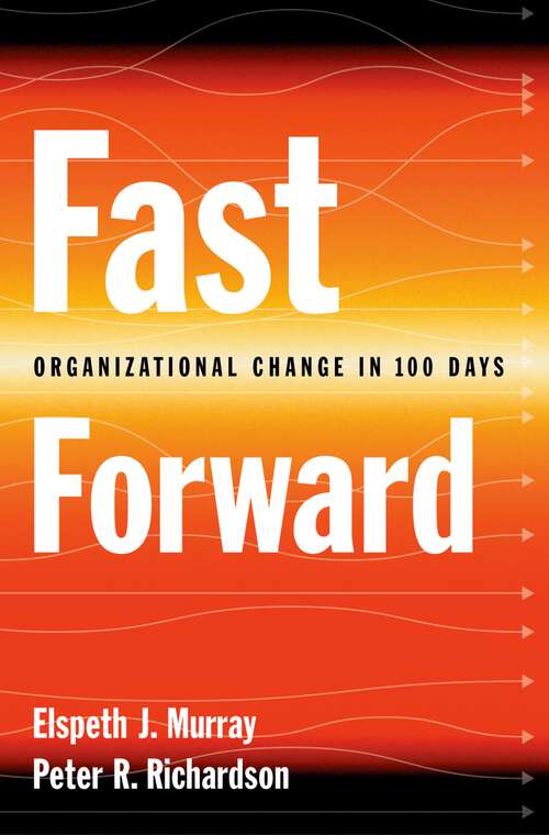 Book cover of Fast Forward: Organizational Change in 100 Days